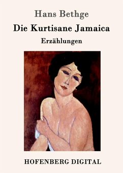 Die Kurtisane Jamaica (eBook, ePUB) - Bethge, Hans