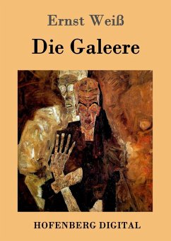 Die Galeere (eBook, ePUB) - Ernst Weiß
