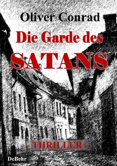 Die Garde des Satans - Thriller (eBook, ePUB) - Conrad, Oliver