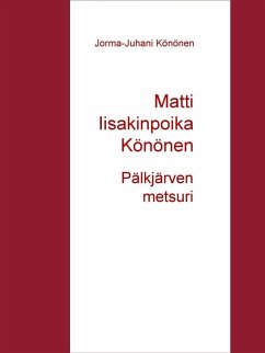 Matti Iisakinpoika Könönen (eBook, ePUB) - Könönen, Jorma-Juhani