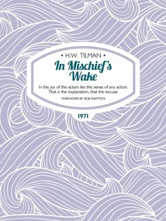In Mischief's Wake (eBook, ePUB) - Tilman, H. W.