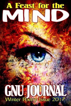 A Feast for the Mind (GNU Journal Winter Poetry Issue 2017) (eBook, ePUB) - Anthology, Multi-Author