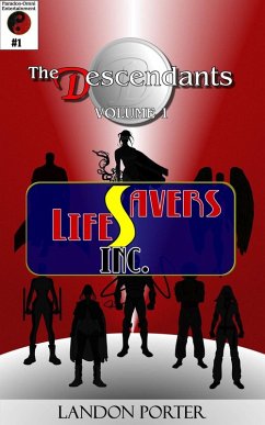 The Descendants #1 - Lifesavers Inc (The Descendants Main Series, #1) (eBook, ePUB) - Porter, Landon