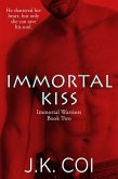 Immortal Kiss (Immortal Warriors, #2) (eBook, ePUB)