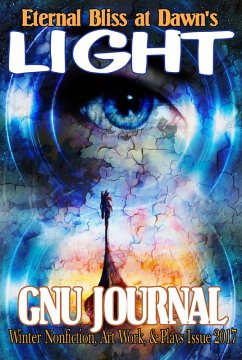 Cover Eternal Bliss at Dawn's Light (GNU Journal Winter Other Works Issue 2017) (eBook, ePUB)