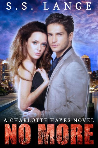 No More (A Charlotte Hayes Novel) (eBook, ePUB) No More (A Charlotte Hayes Novel) (eBook, ePUB)