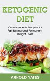 Ketogenic diet: Cookbook with recipe for fat burn and weight loss (eBook, ePUB)
