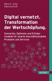 Digital vernetzt. Transformation der Wertschöpfung. (eBook, ePUB)