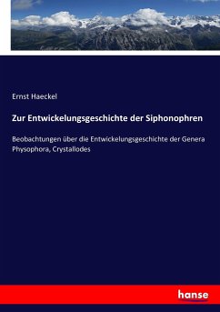 Zur Entwickelungsgeschichte der Siphonophren - Haeckel, Ernst