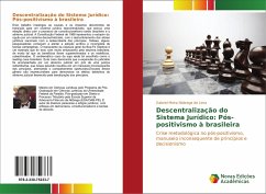 Descentralização do Sistema Jurídico: Pós-positivismo à brasileira - Meira Nóbrega de Lima, Gabriel