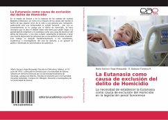 La Eutanasia como causa de exclusión del delito de Homicidio - Vega Mosqueda, María Socorro;Fonseca R., R. Baltazar