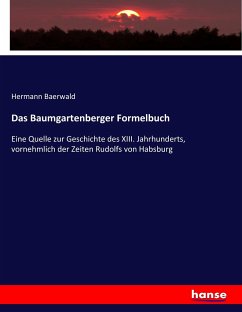 Das Baumgartenberger Formelbuch - Baerwald, Hermann