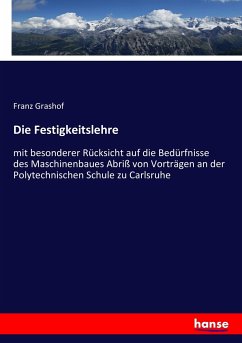 Die Festigkeitslehre - Grashof, Franz