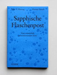 Sapphische Flaschenpost - Herzog, Peter Z.; Vetsch, Florian