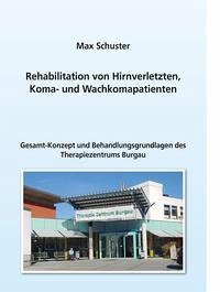 Rehabilitation von Hirnverletzten, Koma- und Wachkomapatienten