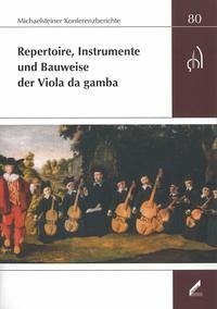 Repertoire, Instrumente und Bauweise der Viola da gamba - Philipsen, Christian, Monika Lustig und Ute Omonsky