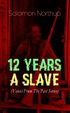 12 YEARS A SLAVE (Voices From The Past Series) (eBook, ePUB)