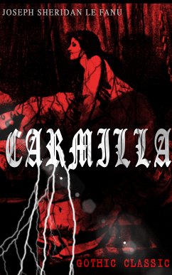 CARMILLA (Gothic Classic) (eBook, ePUB) - Le Fanu, Joseph Sheridan