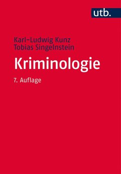 Kriminologie (eBook, ePUB) - Kunz, Karl-Ludwig; Singelnstein, Tobias