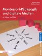 Montessori-Pädagogik und digitale... - Bild 1
