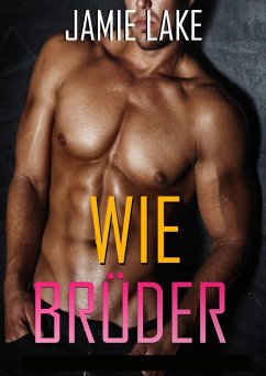 Wie Bruder - Wir sollten das nicht tun (eBook, ePUB) - Lake, Jamie