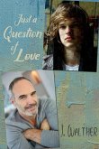 Just a Question of Love (eBook, ePUB)