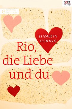 Rio, die Liebe und du (eBook, ePUB) - Oldfield, Elizabeth