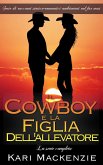 Il cowboy e la figlia dell'allevatore - La serie completa (eBook, ePUB)