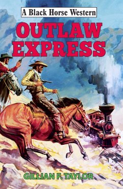 Outlaw Express (eBook, ePUB) - Taylor, Gillian F