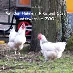 Mit den Hühnern Rike und Suse unterwegs im ZOO (eBook, ePUB)