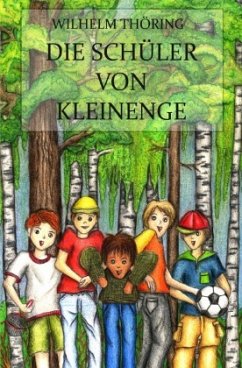 Die Schüler von Kleinenge - Thöring, Wilhelm