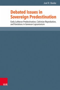 Debated Issues in Sovereign Predestination - Beeke, Joel R.