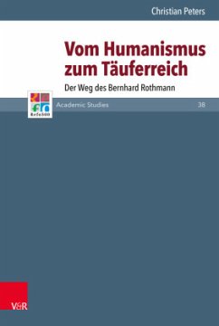 Vom Humanismus zum Täuferreich - Peters, Christian