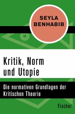 Kritik, Norm und Utopie (eBook, ePUB) - Benhabib, Seyla