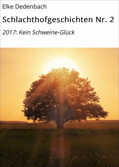 Schlachthofgeschichten Nr. 2 (eBook, ePUB) - Dedenbach, Elke