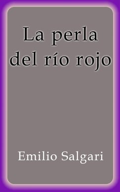 La perla del río rojo (eBook, ePUB) - Salgari, Emilio