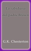 La sabiduría del padre Brown (eBook, ePUB)