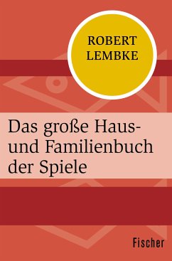 Das große Haus- und Familienbuch der Spiele (eBook, ePUB) - Lembke, Robert