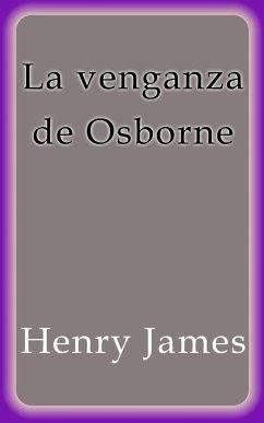 La venganza de Osborne (eBook, ePUB) - James, Henry