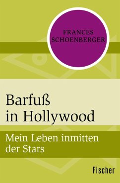 Barfuß in Hollywood (eBook, ePUB) - Schoenberger, Frances