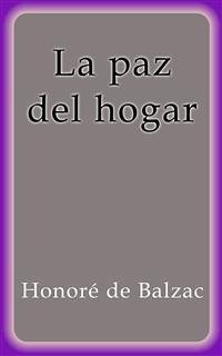 La paz del hogar (eBook, ePUB) - de Balzac, Honoré