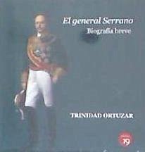 Cover El general Serrano : biografía breve