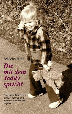 Die mit dem Teddy spricht - Effer, Barbara