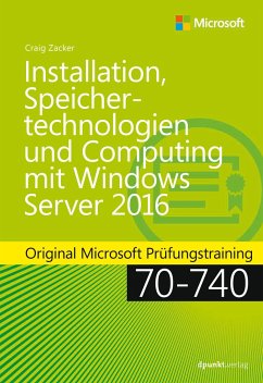 Installation, Speichertechnologien und Computing mit Windows Server 2016 - Zacker, Craig