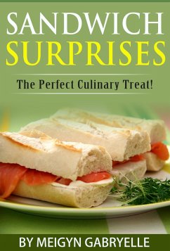 Sandwich Surprises: The Perfect Culinary Treat! (eBook, ePUB) - Gabryelle, Meigyn