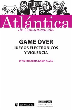 Game over : juegos electrónicos y violencia - Gama Alves, Lynn Rosalina