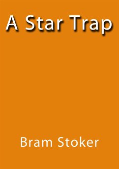 A star trap (eBook, ePUB) - Stoker, Bram