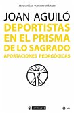 Deportistas en el prisma de lo sagrado : aportaciones pedagógicas