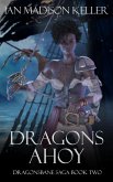 Dragons Ahoy (Dragonsbane Saga, #2) (eBook, ePUB)