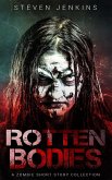 Rotten Bodies: A Zombie Short Story Collection (eBook, ePUB)